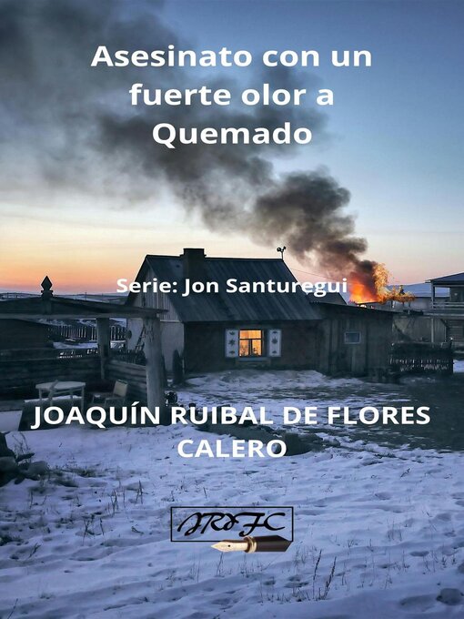 Title details for Asesinato con un fuerte olor a Quemado by JOAQUIN RUIBAL DE FLORES CALERO - Available